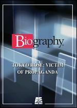 Biography: Tokyo Rose - Victim of Propaganda