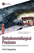 Biohydrometallurgical Processes: Metal Recovery and Remediation