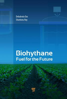 Biohythane: Fuel for the Future - Das, Debabrata, and Roy, Shantonu