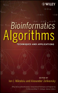 Bioinformatics Algorithms: Techniques and Applications - Mandoiu, Ion (Editor), and Zelikovsky, Alexander (Editor), and Pan, Yi (Editor)