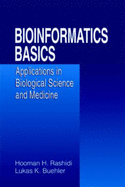 Bioinformatics Basics: Applications in Biological Science and Medicine - Rashidi, Hooman H, and Buehler, Lukas K