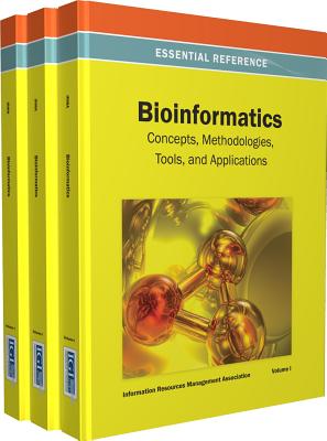 Bioinformatics: Concepts, Methodologies, Tools, and Applications - Irma International (Editor), and Management Association, Information Reso (Editor)