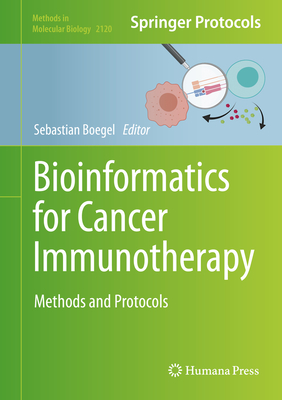 Bioinformatics for Cancer Immunotherapy: Methods and Protocols - Boegel, Sebastian (Editor)