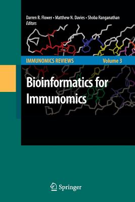 Bioinformatics for Immunomics - Flower, Darren D R (Editor), and Davies, Matthew (Editor), and Ranganathan, Shoba (Editor)