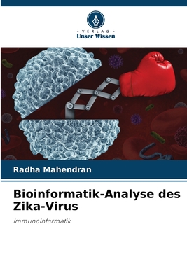 Bioinformatik-Analyse des Zika-Virus - Mahendran, Radha