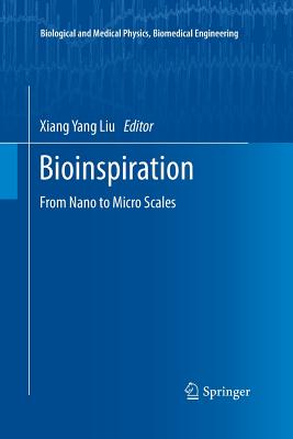 Bioinspiration: From Nano to Micro Scales - Liu, Xiang Yang (Editor)