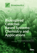 Bioinspired Catechol- Based Systems: Chemistry and Applications