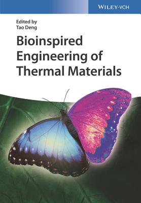 Bioinspired Engineering of Thermal Materials - Deng, Tao (Editor)