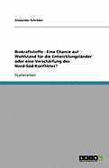 Biokraftstoffe - Eine Chance Auf Wohlstand Fur Die Entwicklungslander Oder Eine Verscharfung Des Nord-Sud-Konfliktes?