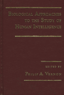 Biological Approaches to the Study of Human Intelligence