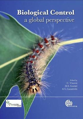 Biological Control: A Global Perspective - Vincent, C, and Goettel, Mark S, and Lazarovits, G