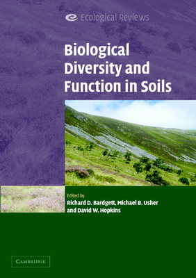 Biological Diversity and Function in Soils - Bardgett, Richard (Editor), and Usher, Michael (Editor), and Hopkins, David (Editor)