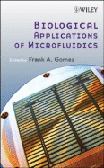 Biological Microfluidics - Gomez, Frank A (Editor)