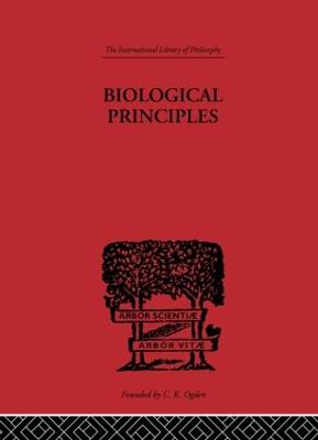 Biological Principles: A Critical Study - Woodger, J H