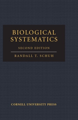 Biological Systematics - Brower, Andrew V Z, and Schuh, Randall T
