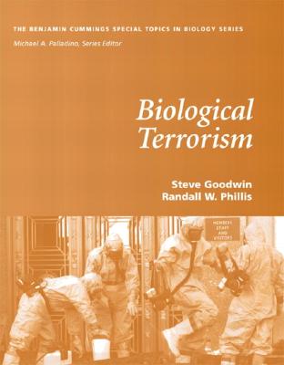 Biological Terrorism - Goodwin, Steve, Dr., and Phillis, Randall, and Palladino, Michael A