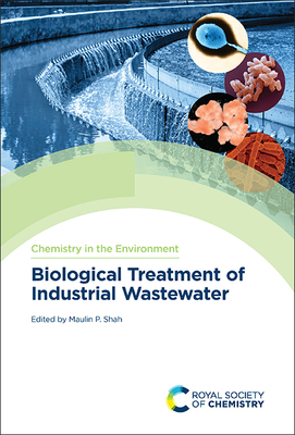 Biological Treatment of Industrial Wastewater - Shah, Maulin P (Editor)