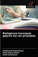 Biologiczna koncepcja gojenia si  ran przyz bia.