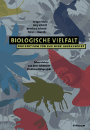 Biologische Vielfalt Perspektiven fr das Neue Jahrhundert: Erkenntnisse aus dem Schweizer Biodiversittsprojekt