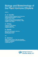 Biology and Biotechnology of the Plant Hormone Ethylene