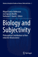 Biology and Subjectivity: Philosophical Contributions to Non-Reductive Neuroscience