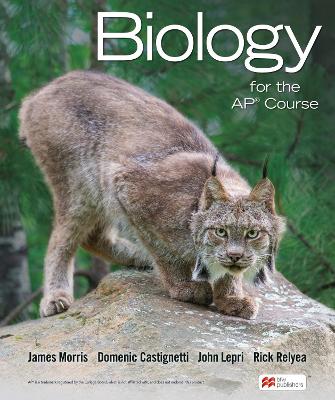 Biology for the Ap(r) Course - Morris, James, and Castignetti, Domenic, and Lepri, John