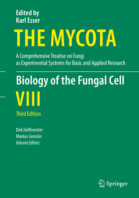 Biology of the Fungal Cell - Hoffmeister, Dirk (Editor), and Gressler, Markus (Editor)