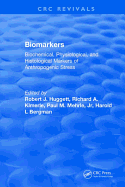 Biomarkers: Biochemical, Physiological, and Histological Markers of Anthropogenic Stress