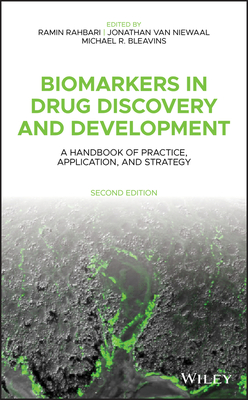 Biomarkers in Drug Discovery and Development: A Handbook of Practice, Application, and Strategy - Rahbari, Ramin (Editor), and Van Niewaal, Jonathan (Editor), and Bleavins, Michael R. (Editor)