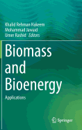 Biomass and Bioenergy: Applications - Hakeem, Khalid Rehman (Editor), and Jawaid, Mohammad (Editor), and Rashid, Umer (Editor)