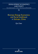 Biomass Energy Economics and Rural Livelihood in Sichuan, China