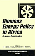 Biomass Energy Policy in Africa: Selected Case Studies - Kgathi, D L, and Hall, D O, and Sekhwela, M B M