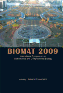 Biomat 2009: Intl Sym on Math & Comp Blg