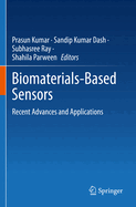 Biomaterials-Based Sensors: Recent Advances and Applications