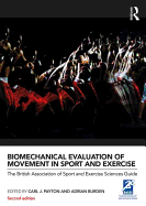 Biomechanical Evaluation of Movement in Sport and Exercise: The British Association of Sport and Exercise Sciences Guide