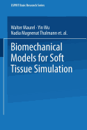 Biomechanical Models for Soft Tissue Simulation