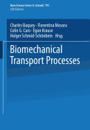 Biomechanical Transport Processes - Baquey, Charles, and Mosora, Florentina (Editor), and Caro, Colin G. (Editor)