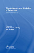Biomechanics and Medicine in Swimming V1