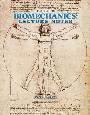 Biomechanics Lecture Notes - Challis, John H.