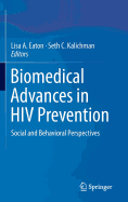 Biomedical Advances in HIV Prevention: Social and Behavioral Perspectives