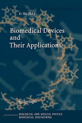 Biomedical Devices and Their Applications - Shi, D. (Editor)