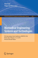 Biomedical Engineering Systems and Technologies: 9th International Joint Conference, Biostec 2016, Rome, Italy, February 21-23, 2016, Revised Selected Papers