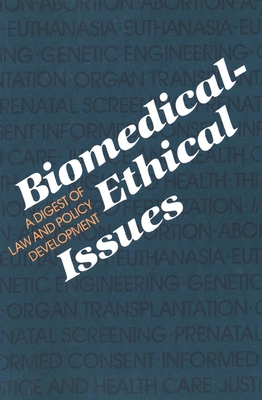 Biomedical-Ethical Issues: A Digest of Law and Policy Development - Harron, Frank