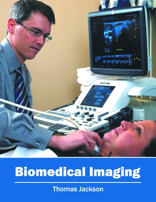 Biomedical Imaging - Jackson, Thomas, PhD (Editor)