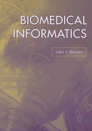 Biomedical Informatics - Berman, Jules J