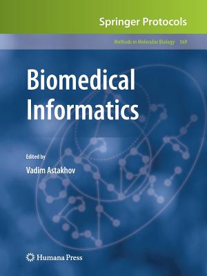Biomedical Informatics - Astakhov, Vadim (Editor)