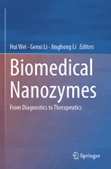 Biomedical Nanozymes: From Diagnostics to Therapeutics