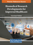 Biomedical Research Developments for Improved Healthcare