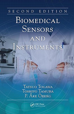 Biomedical Sensors and Instruments - Togawa, Tatsuo, and Tamura, Toshiyo, and Oberg, P Ake