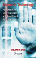 Biometric Technology: Authentication, Biocryptography, and Cloud-Based Architecture